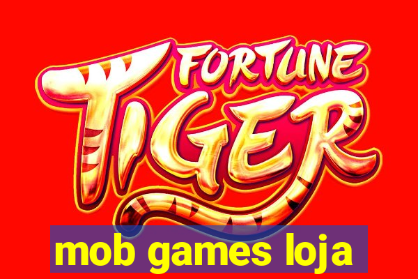 mob games loja